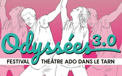 Odyssées 3.0 #5 – FESTIVAL DE THEÂTRE POUR ADOLESCENTS DANS LE TARN