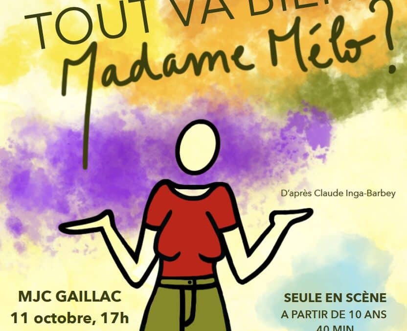 « Tout va bien, Madame Mélo ? » à la MJC de Gaillac, le 11 octobre
